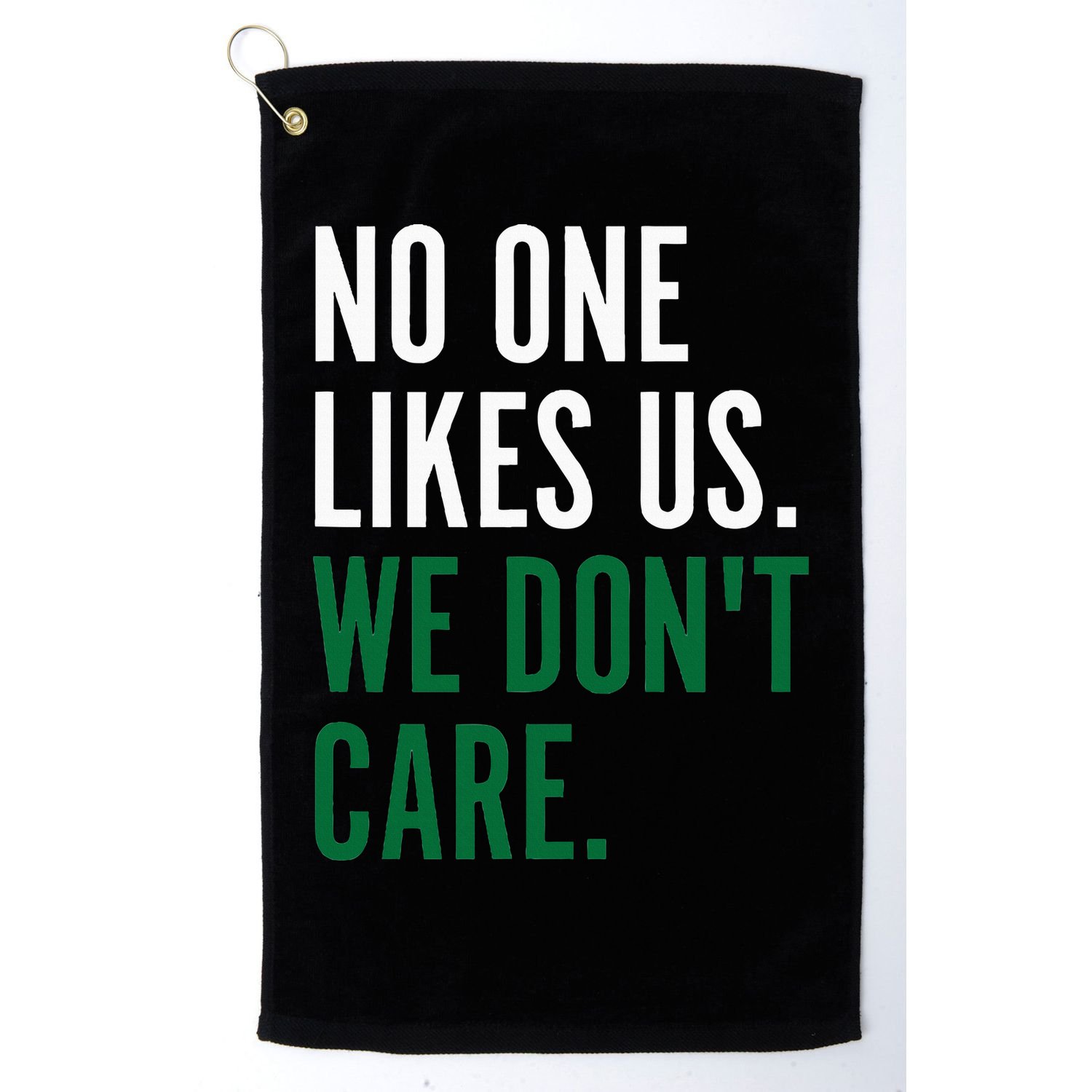 Philadelphia No One Likes Us We Don't Care Philly Fan Golf Towel