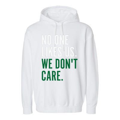 Philadelphia No One Likes Us We Don't Care Philly Fan Garment-Dyed Fleece Hoodie