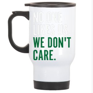 Philadelphia No One Likes Us We Don't Care Philly Fan Stainless Steel Travel Mug