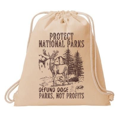 Protect National Parks Defund Doge Support Parks Not Profits Drawstring Bag