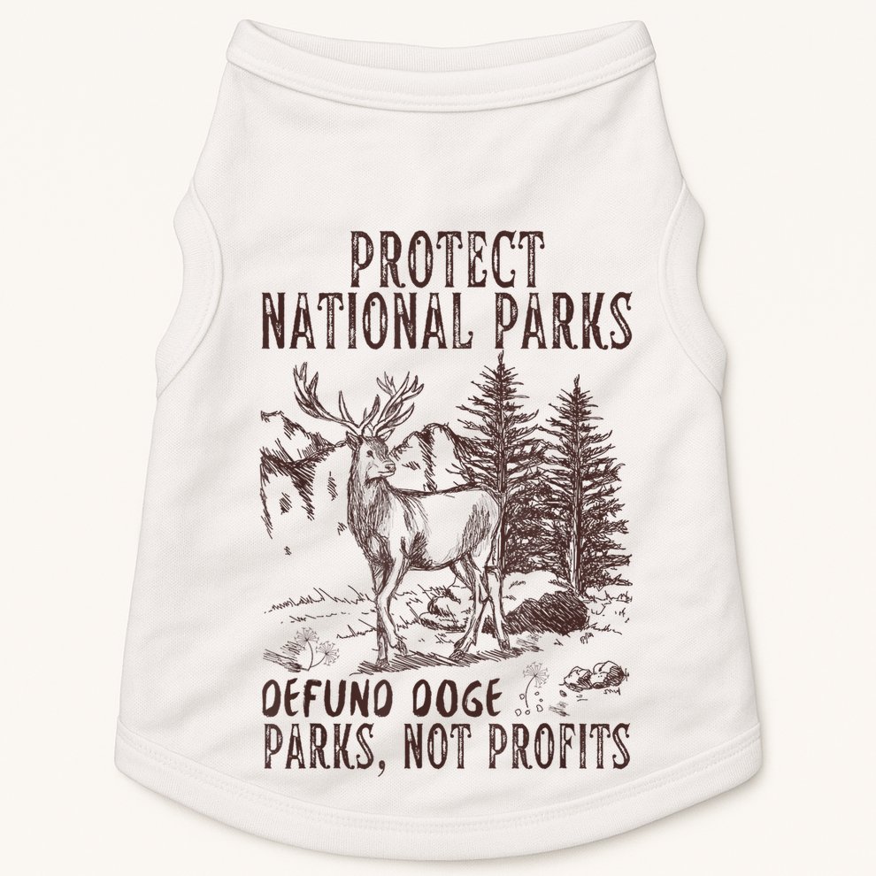 Protect National Parks Defund Doge Support Parks Not Profits Doggie Tank