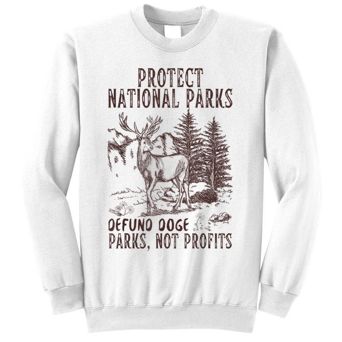 Protect National Parks Defund Doge Support Parks Not Profits Sweatshirt