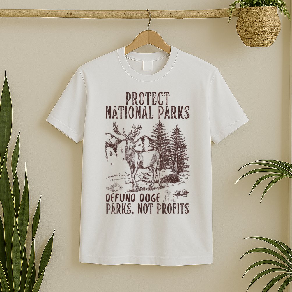 Protect National Parks Defund Doge Support Parks Not Profits T-Shirt