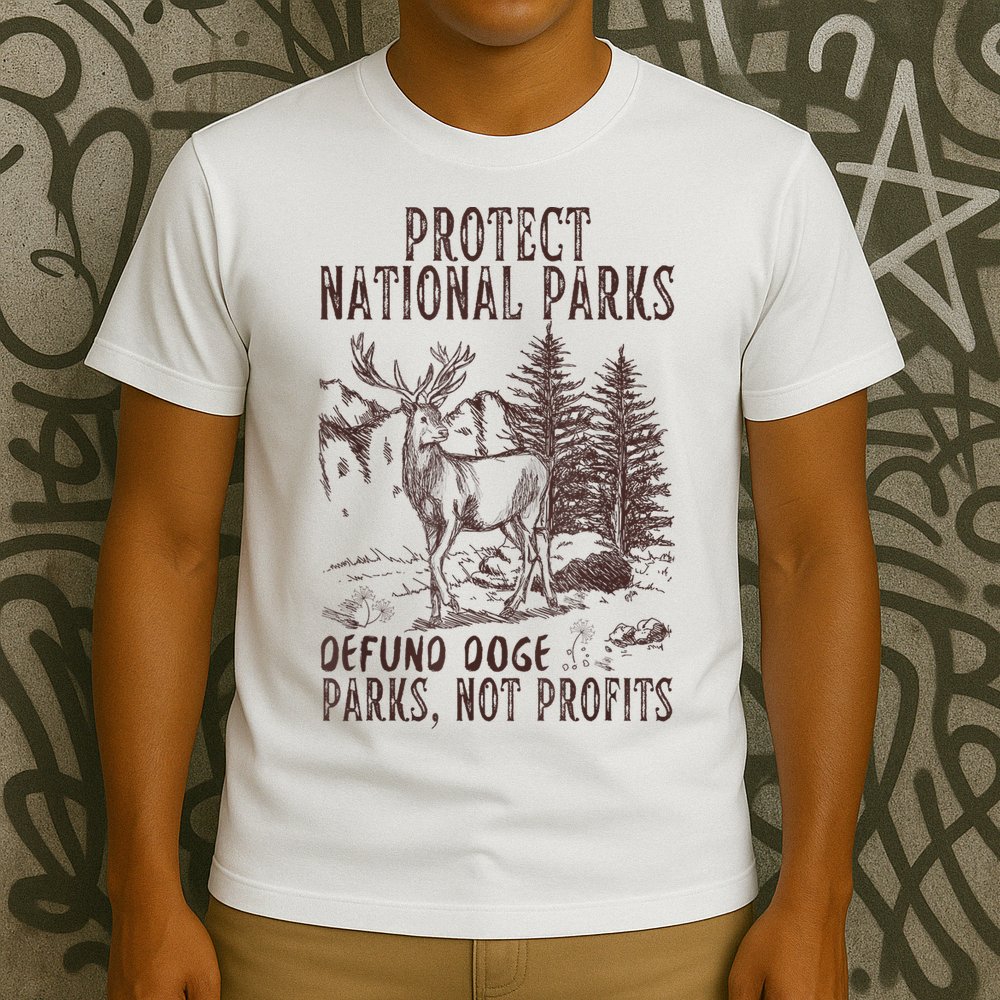 Protect National Parks Defund Doge Support Parks Not Profits T-Shirt