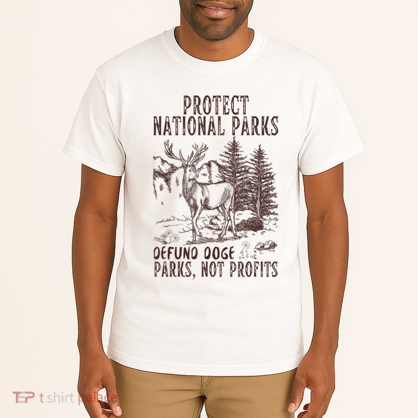 Protect National Parks Defund Doge Support Parks Not Profits Tall T-Shirt