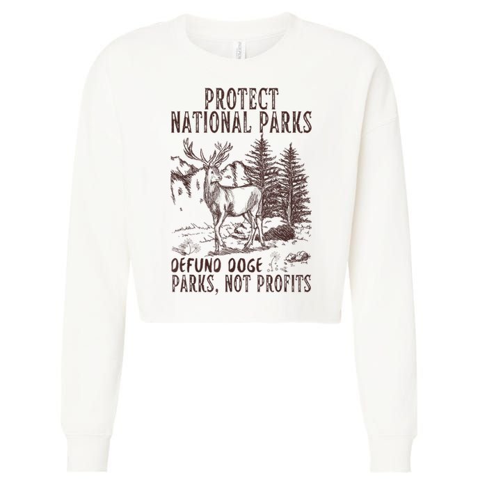 Protect National Parks Defund Doge Support Parks Not Profits Cropped Pullover Crew