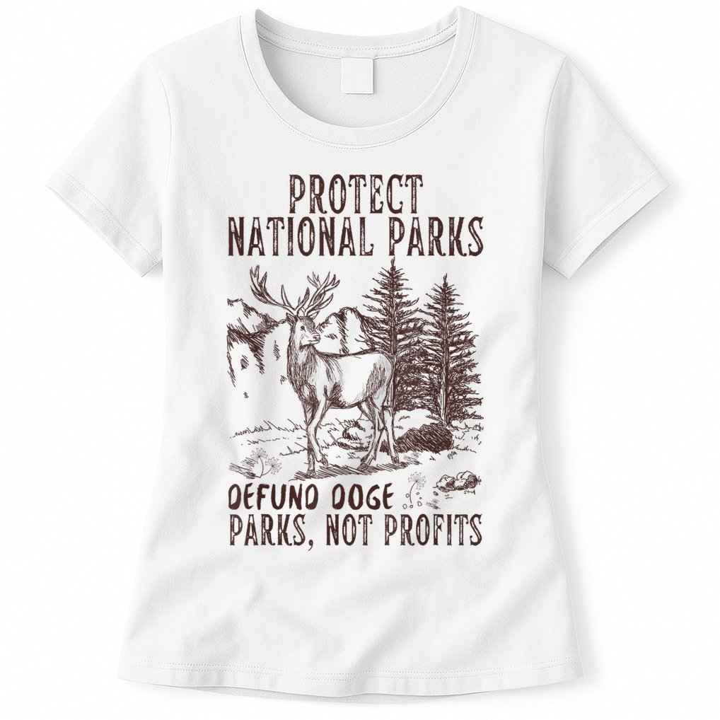 Protect National Parks Defund Doge Support Parks Not Profits Womens T-Shirt