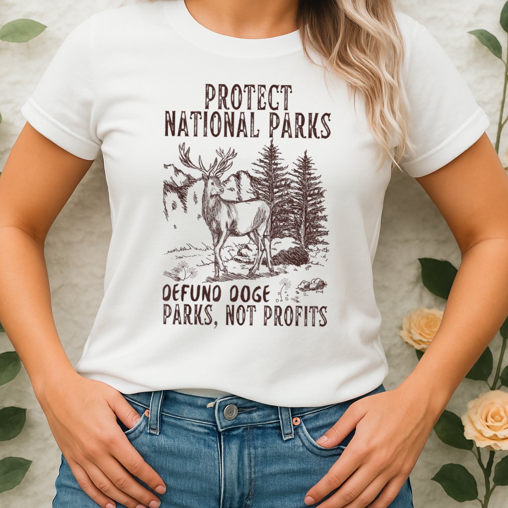 Protect National Parks Defund Doge Support Parks Not Profits Womens T-Shirt