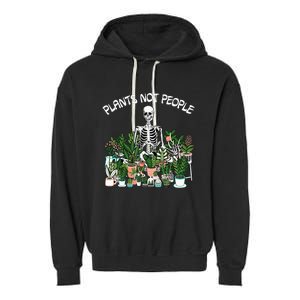 Plants Not People Skeleton Funny Gardening Garment-Dyed Fleece Hoodie