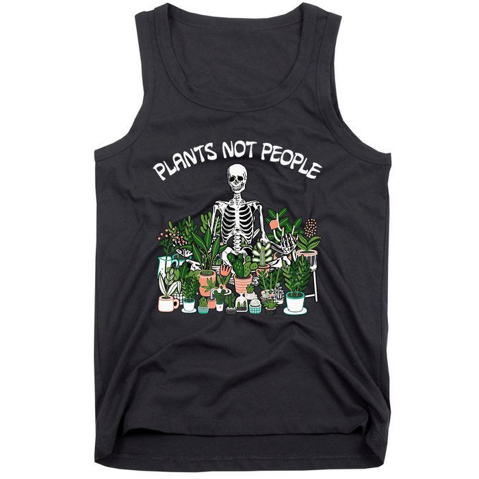 Plants Not People Skeleton Funny Gardening Tank Top