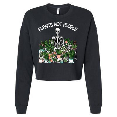 Plants Not People Skeleton Funny Gardening Cropped Pullover Crew