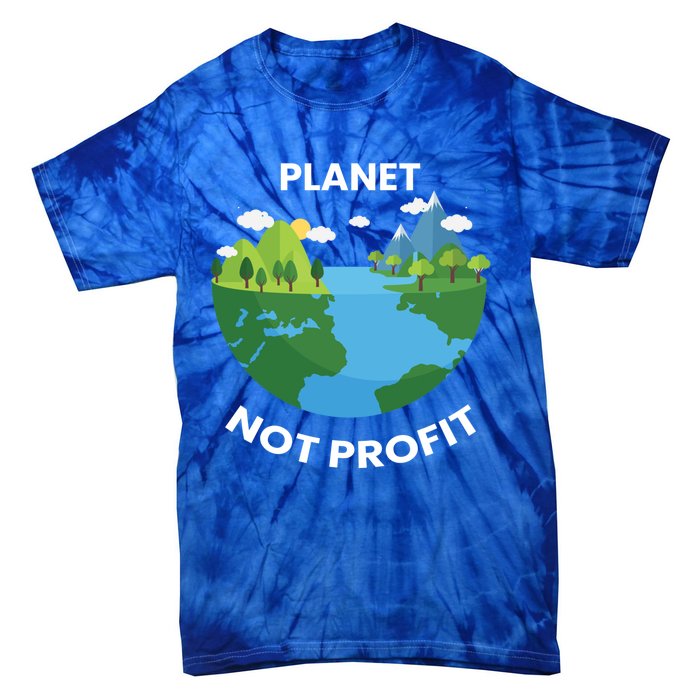 Planet Not Profits Funny Earth’s Day Save Our Planet Graphic Cute Gift Tie-Dye T-Shirt