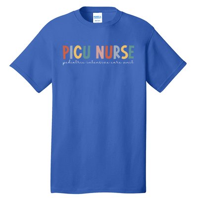 Picu Nurse Pediatric Intensive Care Unit Pediatric Icu Nurse Gift Tall T-Shirt