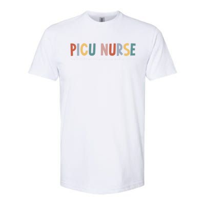 Picu Nurse Pediatric Intensive Care Unit Pediatric Icu Nurse Gift Softstyle CVC T-Shirt