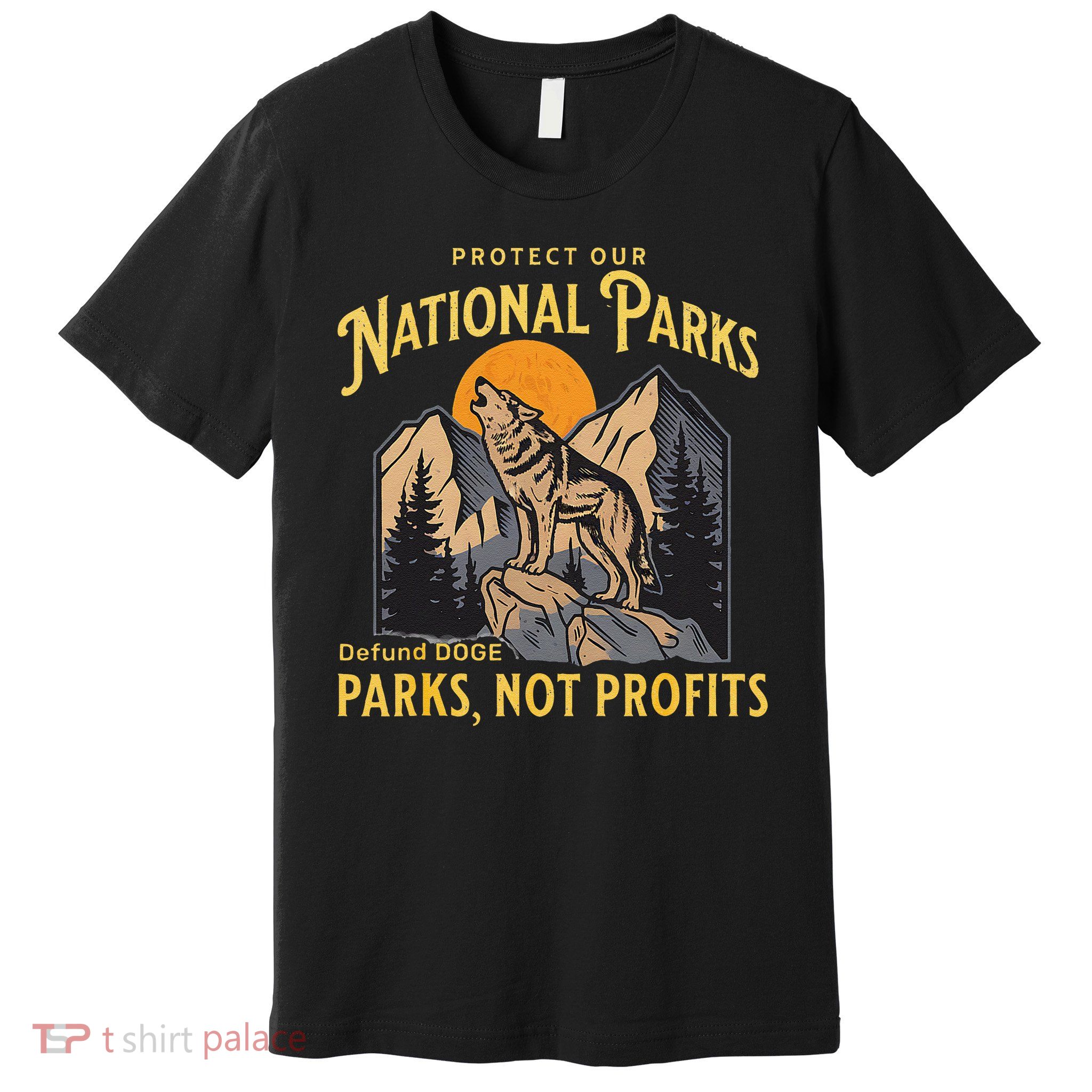 Parks Not Profits Protect Our National Parks Defund Doge Premium T-Shirt