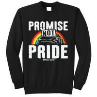 Promise Not Pride Tall Sweatshirt