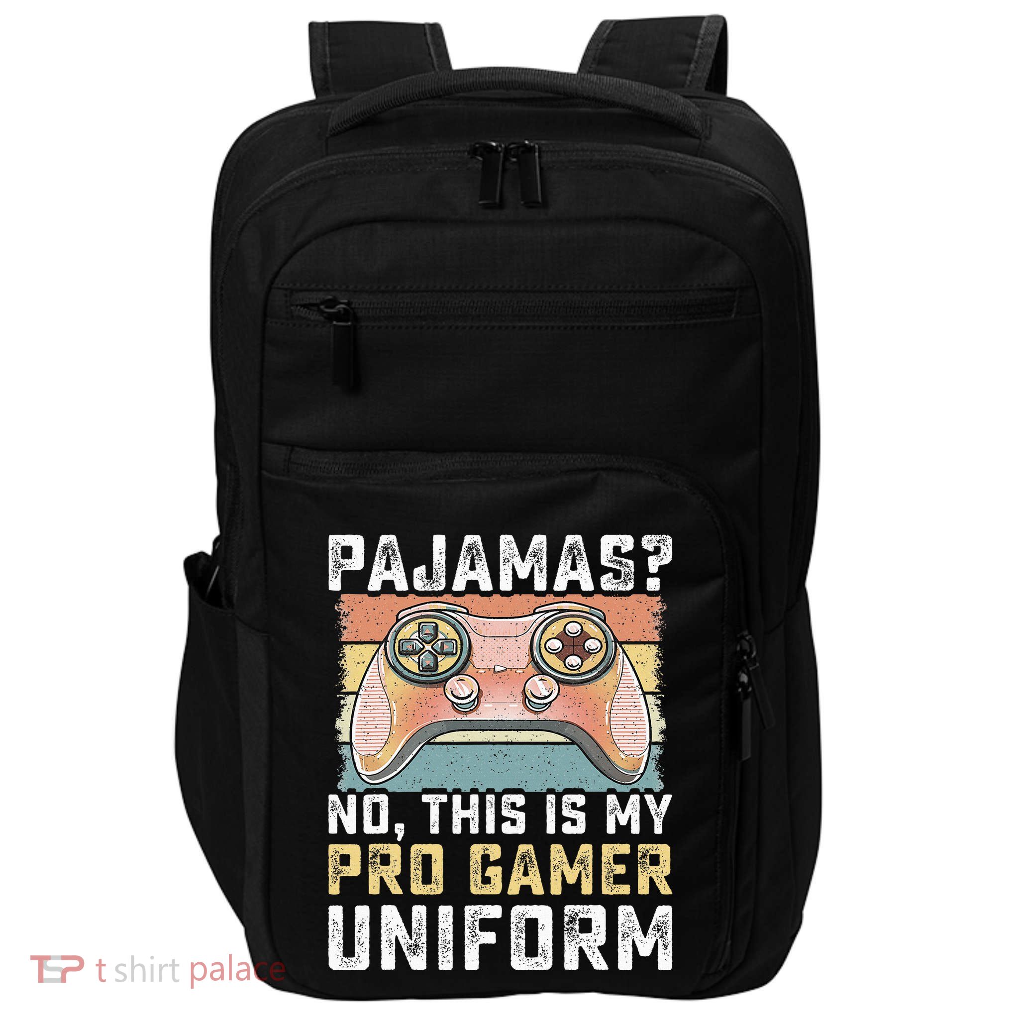 Pajamas No Pro Gamer Funny Video Games Gaming Impact Tech Backpack