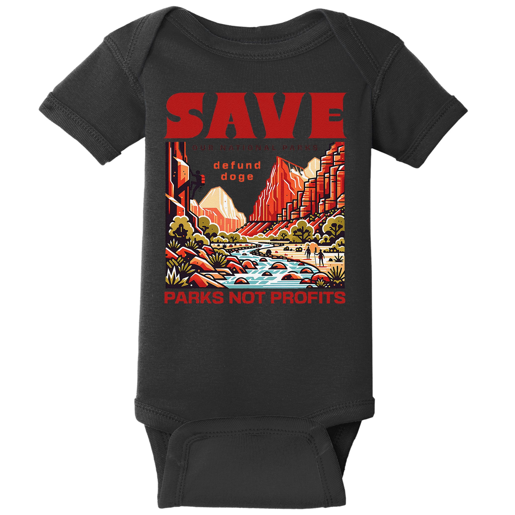 Protect National Parks Parks Over Profits Save Our Parks Baby Bodysuit