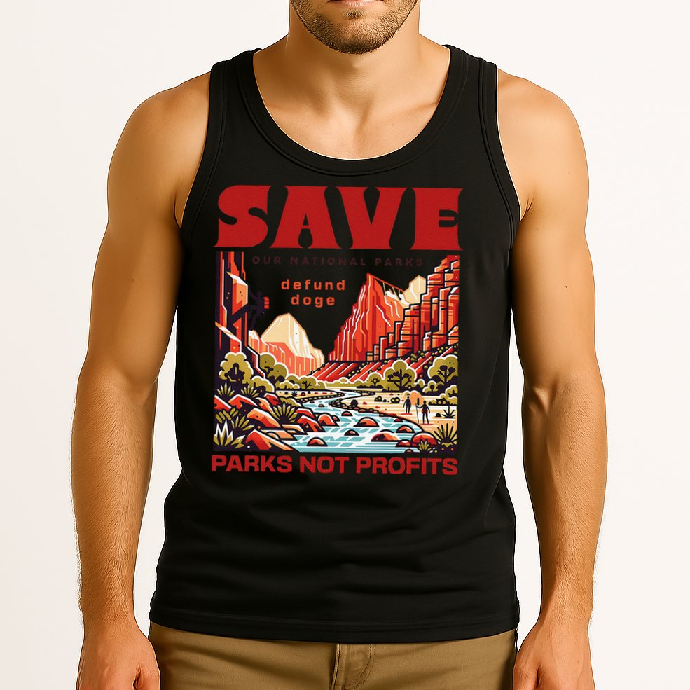 Protect National Parks Parks Over Profits Save Our Parks Tank Top