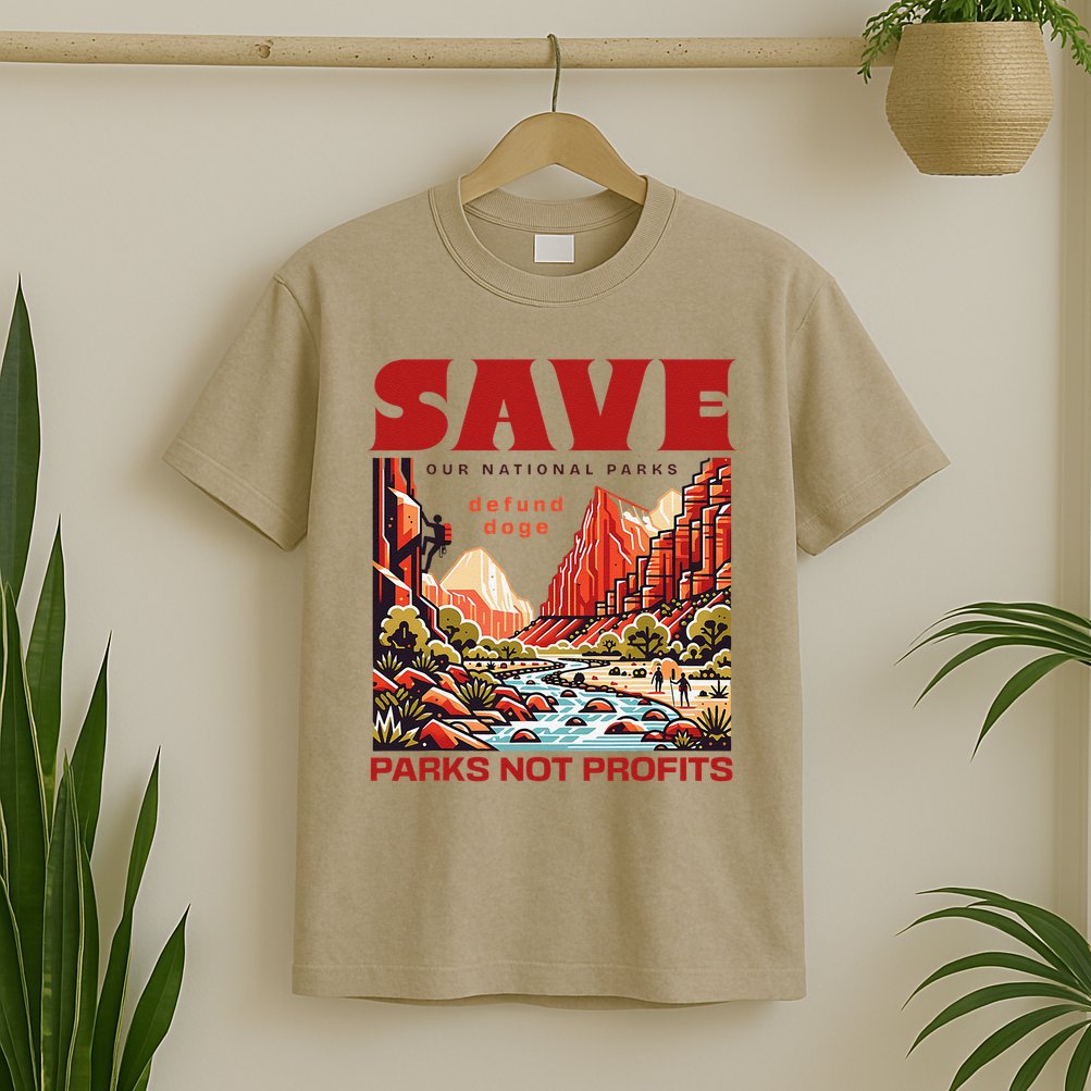 Protect National Parks Parks Over Profits Save Our Parks T-Shirt