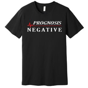 Prognosis Negative Premium T-Shirt