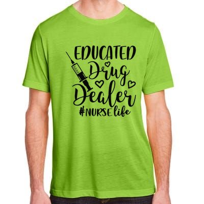 Pediatric Nurse Practitioner Gift Educated Drug Dealer Nurse Adult ChromaSoft Performance T-Shirt