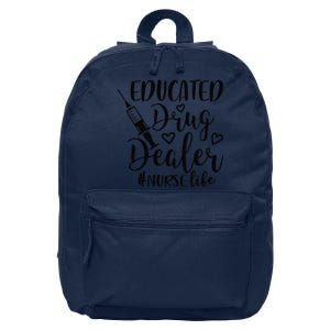 Pediatric Nurse Practitioner Gift Educated Drug Dealer Nurse 16 in Basic Backpack