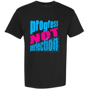 Progress Not Perfection Positive Mindset Affirmation Garment-Dyed Heavyweight T-Shirt