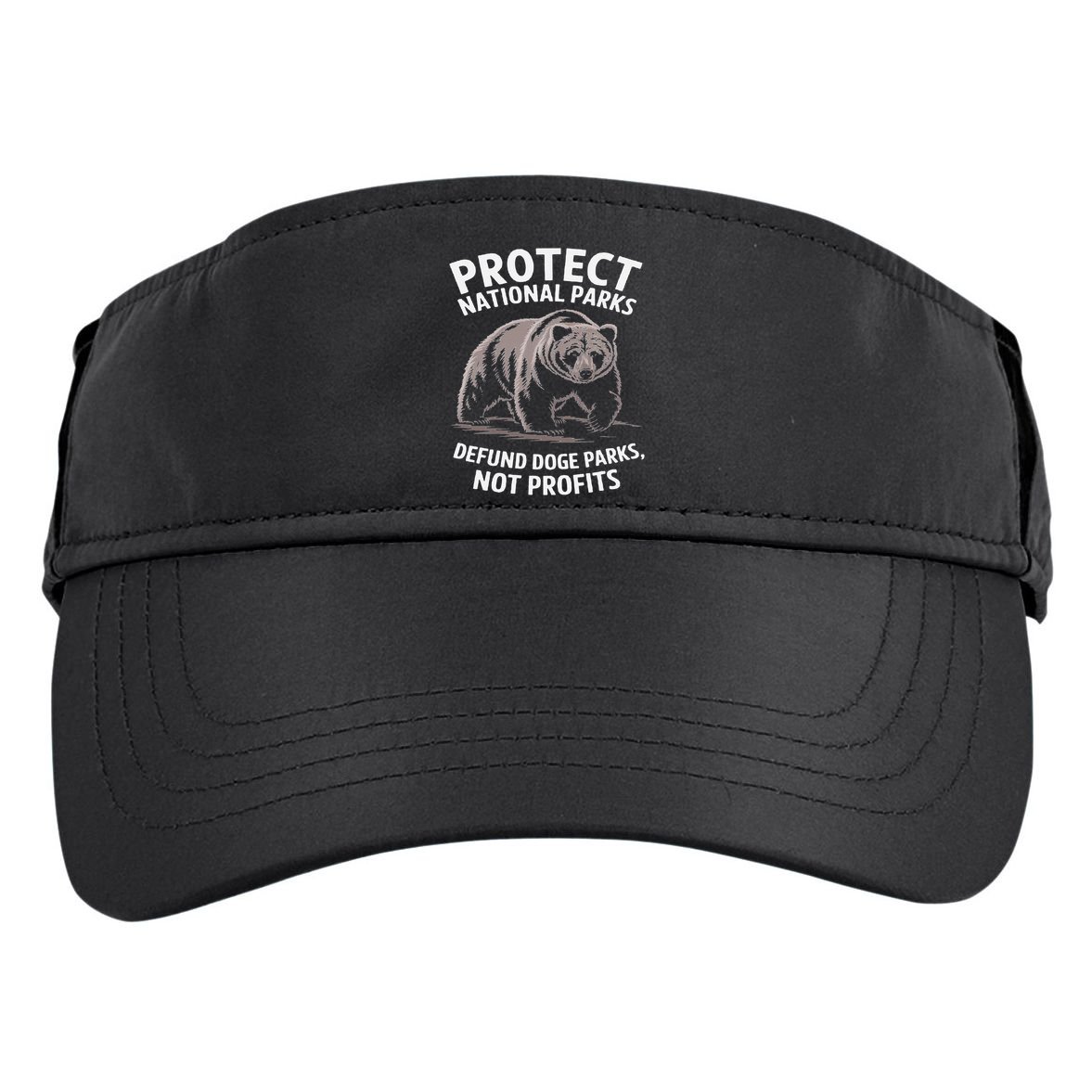 Protect National Parks Defund DOGE Support Not Profits Bear Adult Drive Performance Visor