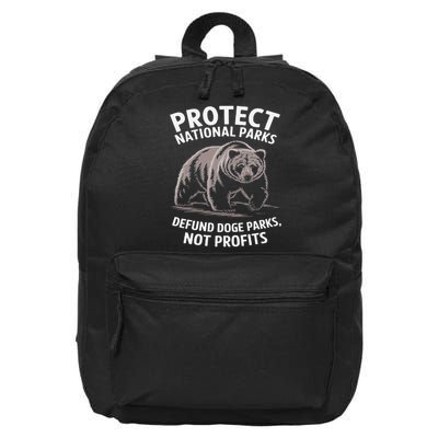 Protect National Parks Defund DOGE Support Not Profits Bear 16 in Basic Backpack