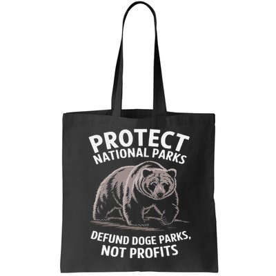 Protect National Parks Defund DOGE Support Not Profits Bear Bag