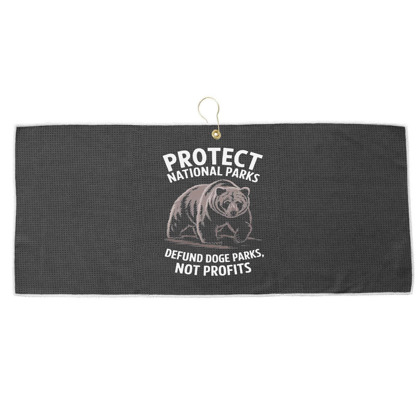 Protect National Parks Defund DOGE Support Not Profits Bear Large Microfiber Waffle Golf Towel