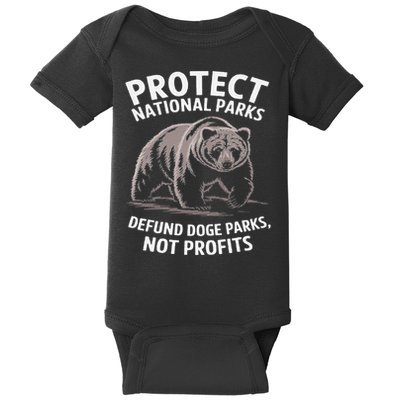 Protect National Parks Defund DOGE Support Not Profits Bear Baby Bodysuit