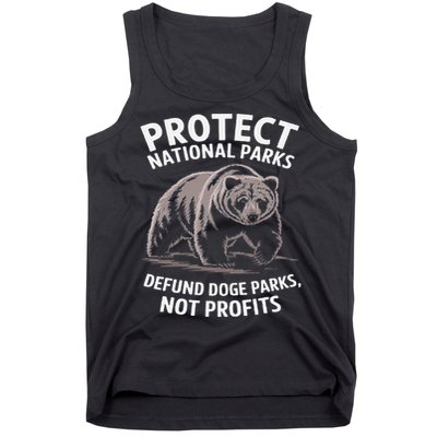 Protect National Parks Defund DOGE Support Not Profits Bear Tank Top