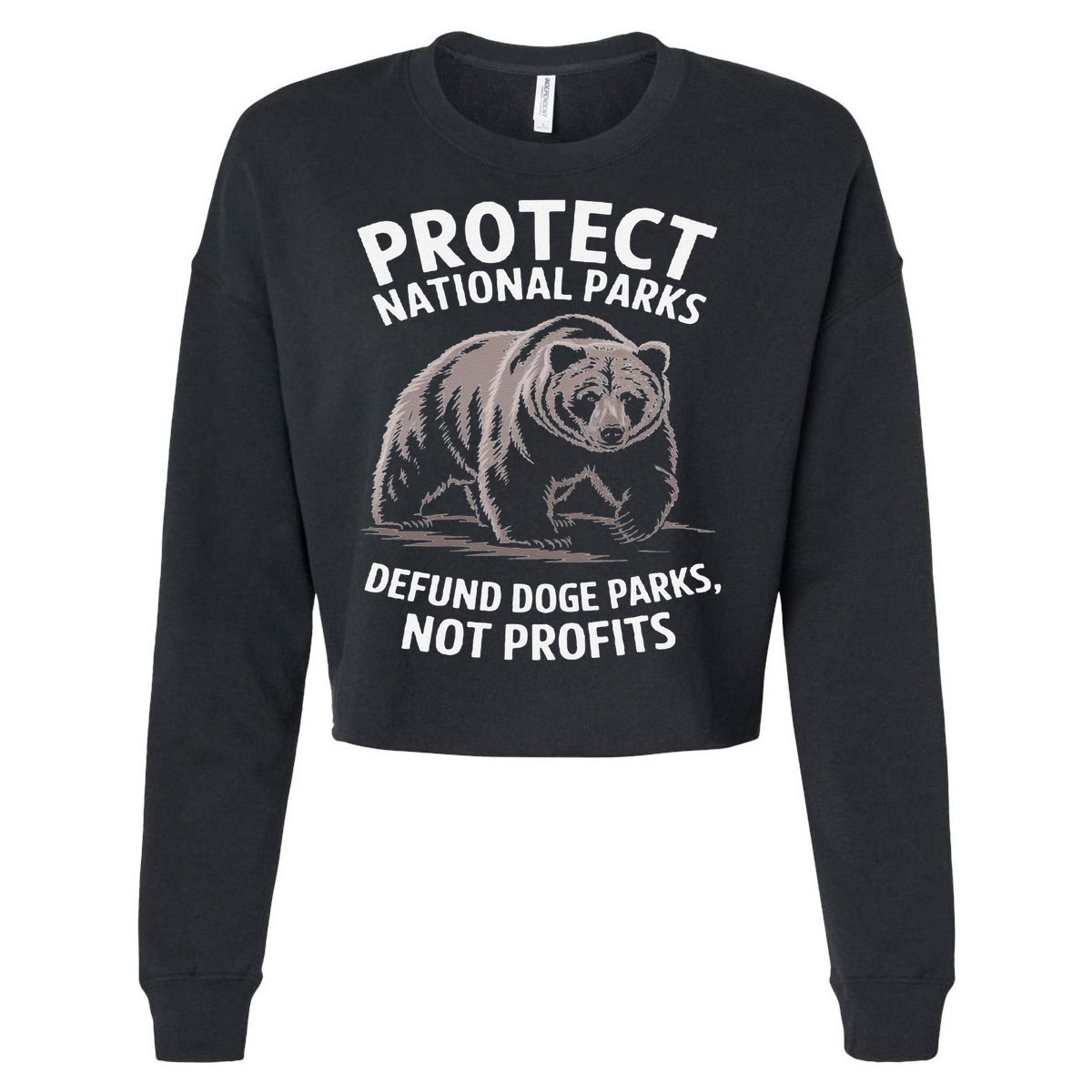 Protect National Parks Defund DOGE Support Not Profits Bear Cropped Pullover Crew