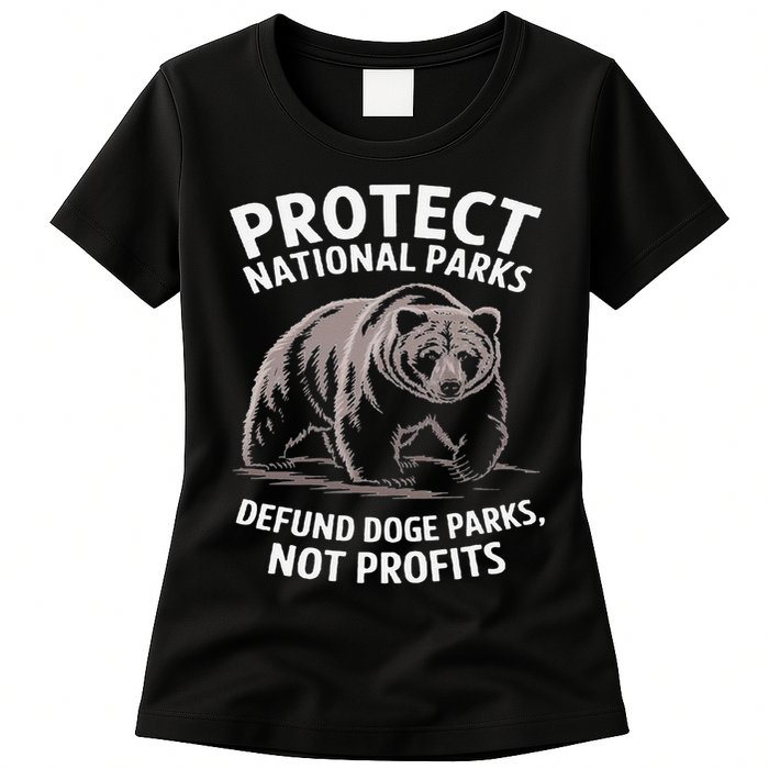 Protect National Parks Defund DOGE Support Not Profits Bear Womens T-Shirt