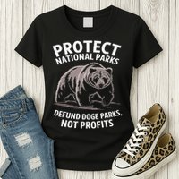 Protect National Parks Defund DOGE Support Not Profits Bear Womens T-Shirt