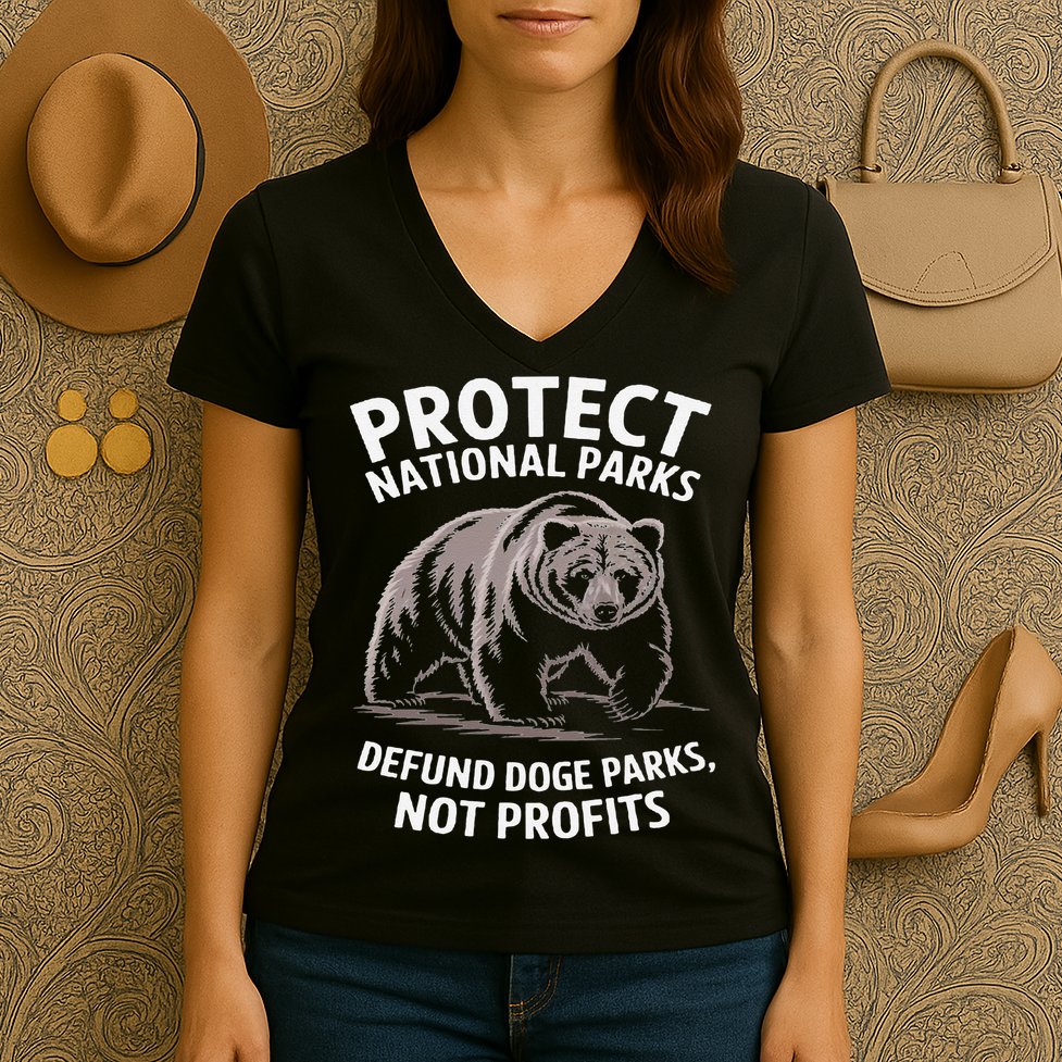 Protect National Parks Defund DOGE Support Not Profits Bear Women's V-Neck T-Shirt