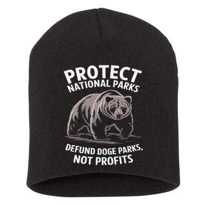 Protect National Parks Defund DOGE Support Not Profits Bear Short Acrylic Beanie