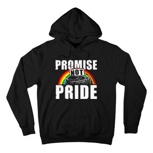 Promise Not Pride Hoodie