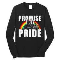 Promise Not Pride Long Sleeve Shirt