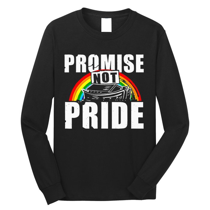 Promise Not Pride Long Sleeve Shirt