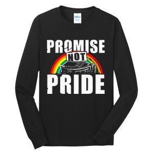 Promise Not Pride Tall Long Sleeve T-Shirt