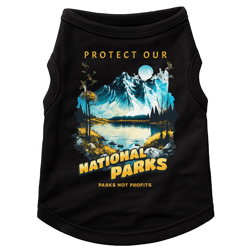 Protect National Parks Parks Over Profits Doggie Tank