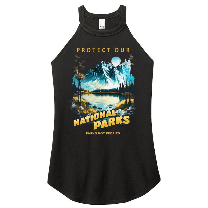 Protect National Parks Parks Over Profits Women's Perfect Tri Rocker Tank