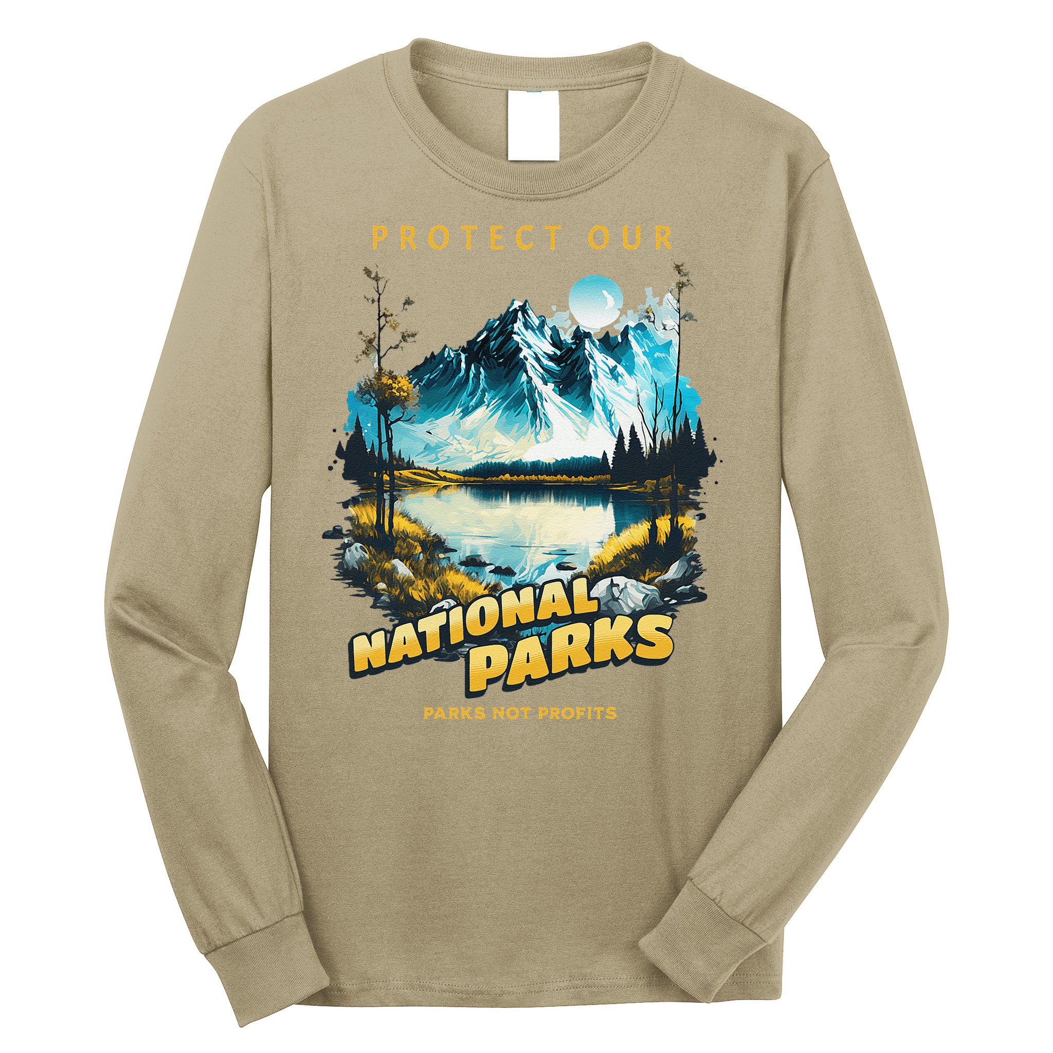 Protect National Parks Parks Over Profits Long Sleeve Shirt