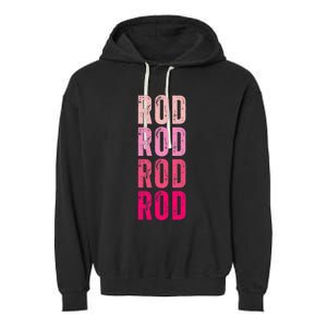 Personalized Name Rod I Love Rod Garment-Dyed Fleece Hoodie