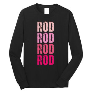 Personalized Name Rod I Love Rod Long Sleeve Shirt