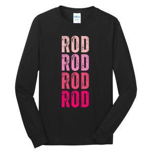 Personalized Name Rod I Love Rod Tall Long Sleeve T-Shirt