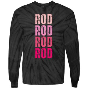 Personalized Name Rod I Love Rod Tie-Dye Long Sleeve Shirt